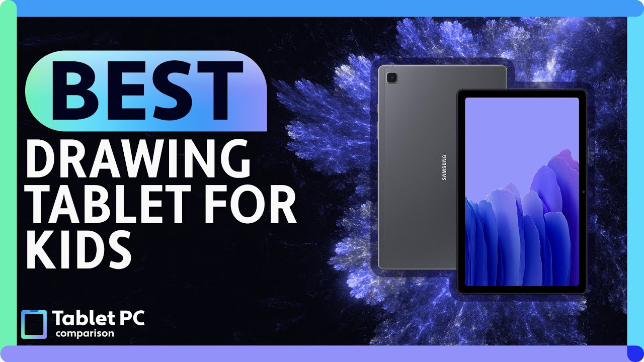 Child Friendly Tablets! - Best Drawing Tablet for Kids in 2021!