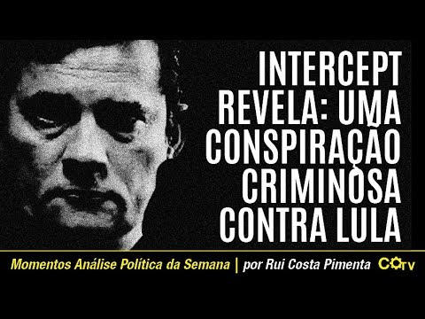Intercept revela: uma conspiração criminosa contra Lula
