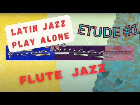 Jazz Flute Etude #1 - Latin Jazz Style