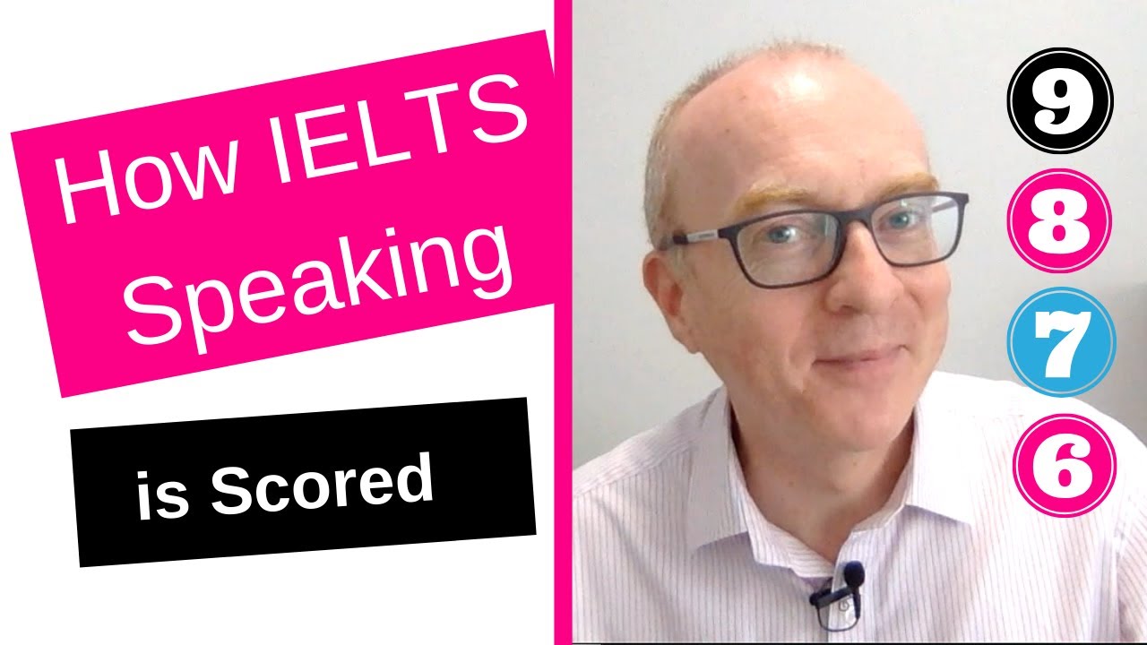How IELTS Speaking is Scored: How to Get a Band 9.