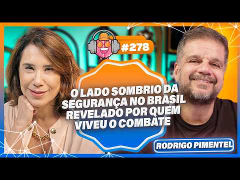 ESTADO, FACÇÕES E JUSTIÇA NO BRASIL REAL COM RODRIGO PIMENTEL - PODPEOPLE #278