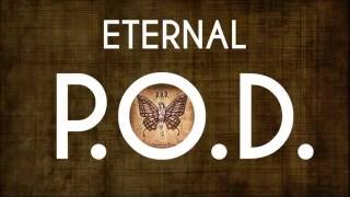 Eternal  P O D