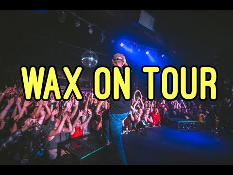Wax's Wild West Whirlwind Tour