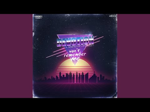 Won't Remember Me (Extended Mix)