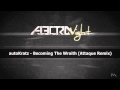 autoKratz - Becoming The Wraith (Attaque Remix) (autoKratz)