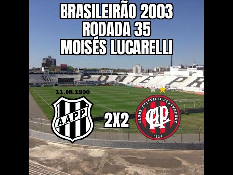 Brasileirão 2003 - 35ª Rodada - Ponte Preta 2x2 Atlético