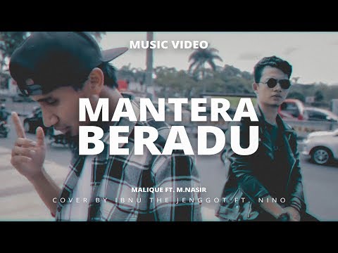 MANTERA BERADU - Malique Ft M. Nasir (MUSIC VIDEO) cover by ITJ & Nino