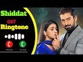 Shiddat Drama OST Ringtone/ #Pakistanidarama #backgroundmusic