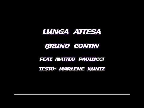 Lunga Attesa - Bruno Contin Feat. Matteo Paolucci (Lyrics by Marlene Kuntz)