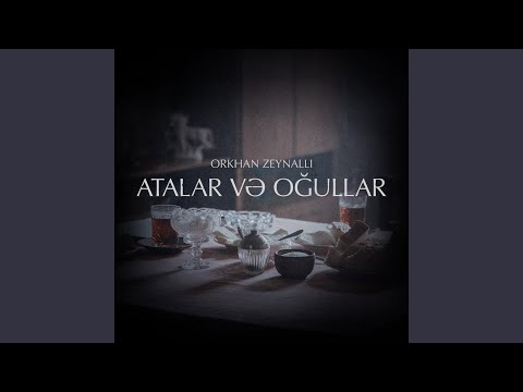 Atalar Və Oğullar (feat. Nazryn)