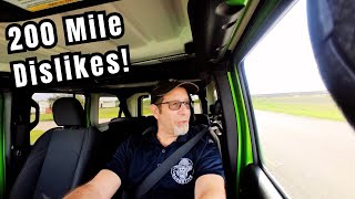 First 200 Mile Dislikes On The Jeep Wrangler
