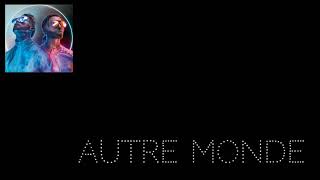 PNL - Autre Monde (PAROLE)