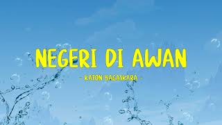 Download lagu Katon Bagaskara - Negeri Di Awan - Lirik Shark mp3 Download lagu Katon Bagaskara - Negeri Di Awan - Lirik Shark mp3