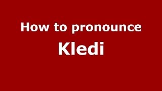 How to pronounce Kledi