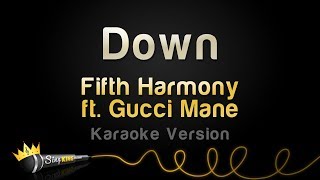 Fifth Harmony ft. Gucci Mane - Down (Karaoke Version)