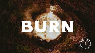 Rend Collective - Burn (Official Audio)