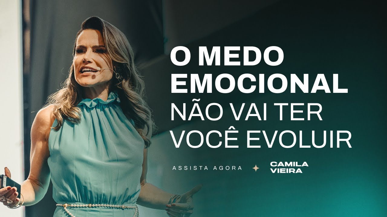 Como Combater Seus MEDOS EMOCIONAIS (Minha Estratégia) | Camila Vieira
