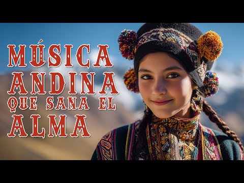 The Magic of the Andes in Instrumental Music | Panflute, Quena, and Charango for Relaxation
