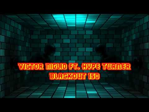 Victor Niglio ft. Hype Turner - Blackout  REMIX