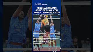PESONA 2 PEMAIN ASING EKS LIGA VOLI KOREA Milik Jakarta Bhayangkara Presisi di Proliga 2025!