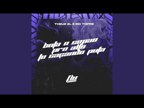 BOTA O COPAO PRO ALTO - TO CAÇANDO PUTA