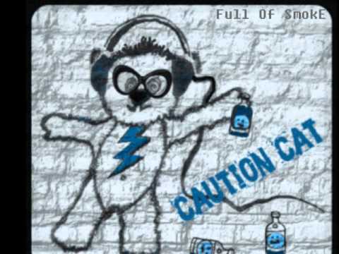 Full oF SmokE by Caution Cat