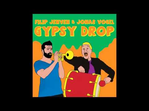 Filip Jenven & Jonas Vogel - Gypsy Drop