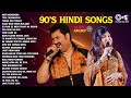 90s Hindi Songs Kumar Sanu Alka Yagnik Song 90s Hindi Gane Evergreen Bollywood Hits Jukebox