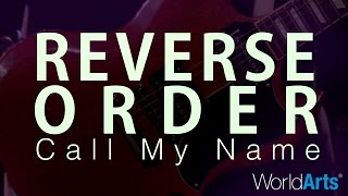 Reverse Order Live on the WorldArts Stage - "Call My Name"