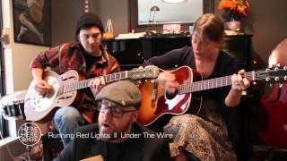 Running Red Lights || Under The Wire