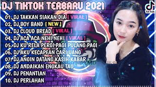 Download lagu LAGI VIRAL DJ TAKKAN SIAKAN DIA X BOY BAND-JEDAG JEDUG REMIX | VIRAL TIKTOK ALBUM | 2021 mp3