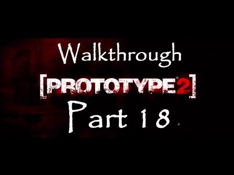 Prototype 2 - Walkthrough Part 18