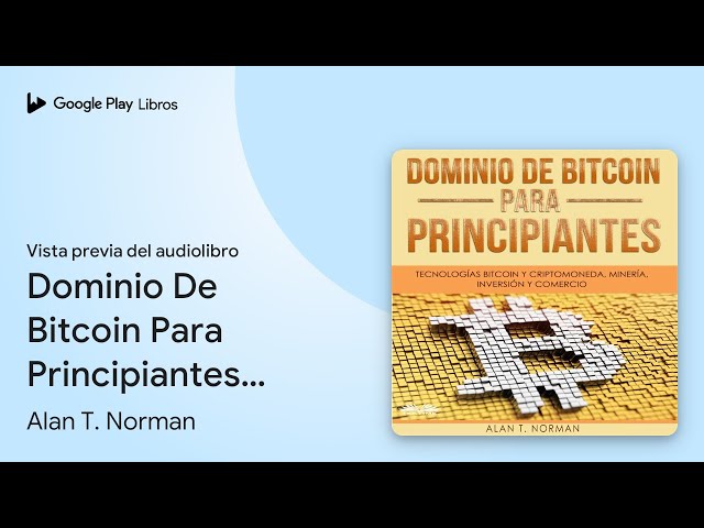 Vídeo relacionado con Dominio de Bitcoin Para Principiantes: Tecnologías Bitcoin y Criptomoneda, Minería, Inversión y Comercio