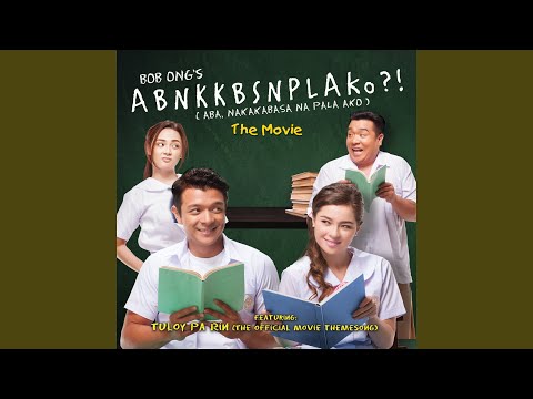 Tuloy Pa Rin (From "abnkkbsnplako ")