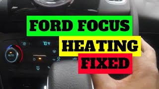 FORD FOCUS HEATER NOT WORKING FIX - FORD FOCUS BLOWER HEATER - FORD FOCUS HEATING CONTROL FAN FIX