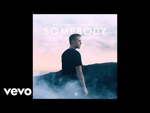 Martin Jensen, Bjørnskov - Somebody I'm Not (Pseudo Video)