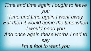 Lisa Ekdahl - I&#39;m A Fool To Want You Lyrics