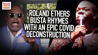 Roland ethers Busta Rhymes with an epic COVID deconstruction