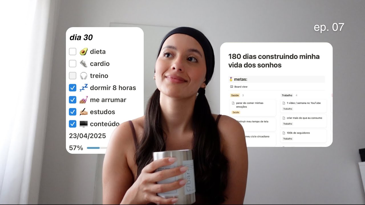 30 dias criando minha vida dos sonhos: o que mudou até aqui? | ep. 07
