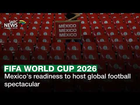 FIFA World Cup 2026 | Mexico's readiness to host global football spectacular - Kenneth Ayala Navarro