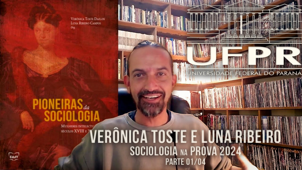 Sociologia - UFPR 2024 - Aula 1/4  -  Pioneiras da Sociologia