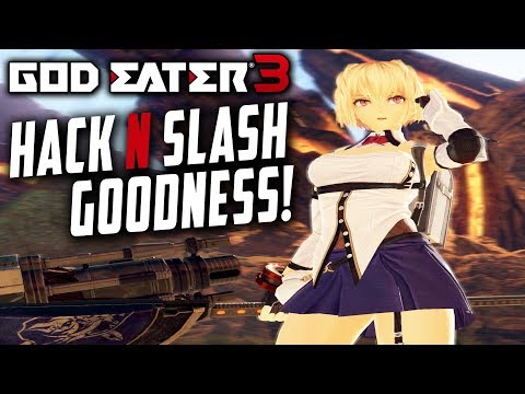 HACK AND SLASH GOODNESS! - God Eater 3 Demo Playthrough (PS4)