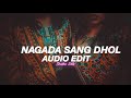Nagada Sang Dhol Edit Audio