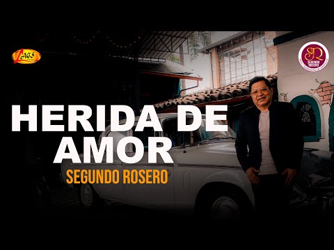 Segundo Rosero  -  Herida De Amor / Pasillo