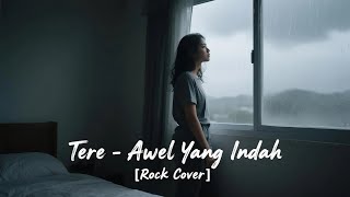 Download lagu Tere - Awal Yang Indah [Rock Cover] versi cover emosional dan penuh kenangan by @airockmusik mp3