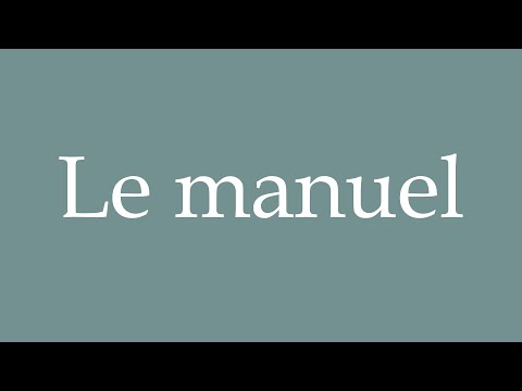 How to Pronounce ''Le manuel'' (The manual) Correctly in French