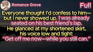 Everyone thought I’d confess to him—but I never showed up. His best friend's voice low and tense...