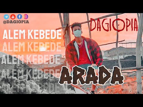 Dagiopia X Alem Kebede - Arada | ዳጊዮፒያ X አለም ከበደ - አራዳ | New Ethiopian Remix Music