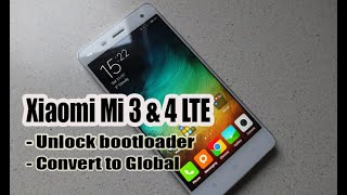 Xiaomi Mi 3 & 4 LTE Convert to Global and how to Unlock bootloader