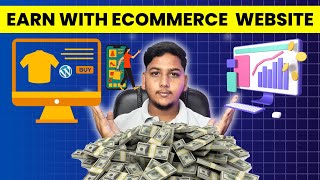 How Can You Start E-Commerce Website And Make Money Online